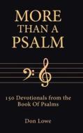 MORE THAN A PSALM di Don Lowe edito da Christian Faith Publishing, Inc
