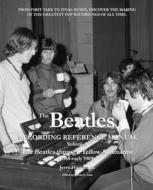 THE BEATLES RECORDING REFERENCE MANUAL: di GILLIAN G GAAR edito da LIGHTNING SOURCE UK LTD