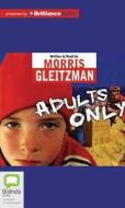 Adults Only di Morris Gleitzman edito da Bolinda Audio