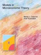 Models in Microeconomic Theory di Martin Osborne, Ariel Rubinstein edito da Open Book Publishers