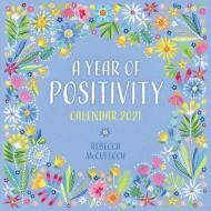 A Year Of Positivity By Rebecca Mcculloch Wall Calendar 2021 (art Calendar) edito da Flame Tree Publishing