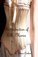 The Seduction Of Lilly Munro di Donna Carlene edito da Lulu.com