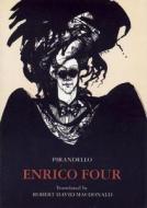 Enrico Four di Luigi Pirandello, Robert David Macdonald edito da OBERON BOOKS