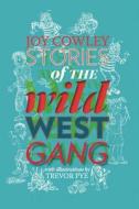 Stories of the Wild West Gang di Joy Cowley edito da Gecko Press