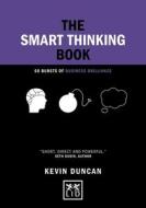 The Smart Thinking Book di Kevin Duncan edito da LID Publishing