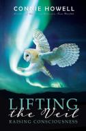 Lifting the Veil di Connie Howell edito da MoshPit Publishing