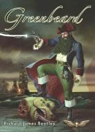 Greenbeard di Richard James Bentley edito da EXTERMINATING ANGEL PR