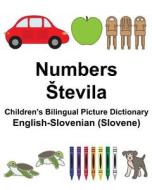 English-Slovenian (Slovene) Numbers/Stevila Children's Bilingual Picture Dictionary di Richard Carlson Jr edito da Createspace Independent Publishing Platform