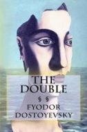 The Double di Fyodor Dostoyevsky edito da Createspace Independent Publishing Platform