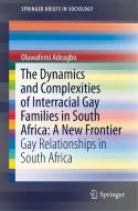 The Dynamics and Complexities of Interracial Gay Families in South Africa: A New Frontier di Oluwafemi Adeagbo edito da Springer-Verlag GmbH