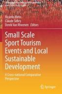 Small Scale Sport Tourism Events and Local Sustainable Development edito da Springer International Publishing