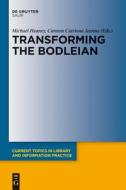 Transforming the Bodleian edito da Walter de Gruyter