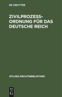 Zivilprozeßordnung für das Deutsche Reich edito da De Gruyter