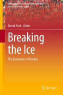 Breaking the Ice edito da Springer-Verlag GmbH
