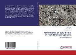 Performance of Basalt Fibre in High Strength Concrete di Ketan Gore, Vikram Patel, Hemraj Kumavat edito da LAP Lambert Academic Publishing