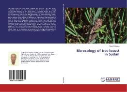 Bio-ecology of tree locust in Sudan di Omer Rahama edito da LAP LAMBERT Academic Publishing