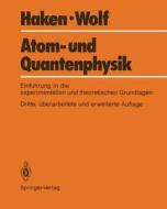 Atom- Und Quantenphysik di Hermann Haken, Hans C. Wolf edito da Springer-verlag Berlin And Heidelberg Gmbh & Co. Kg
