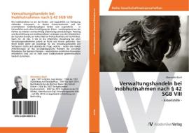 Verwaltungshandeln bei Inobhutnahmen nach § 42 SGB VIII di Alexandra Bach edito da AV Akademikerverlag