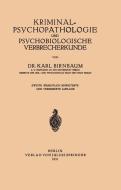 Kriminal~Psychopathologie und Psychobiologische Verbrecherkunde di Na Birnbaum edito da Springer Berlin Heidelberg