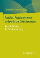 Parteien, Parteiensysteme und politische Orientierungen edito da Springer Fachmedien Wiesbaden