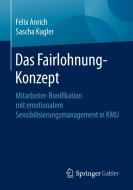 Das Fairlohnung-Konzept di Felix Anrich, Sascha Kugler edito da Springer-Verlag GmbH