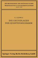Die Grundlagen der Quantenmechanik di Günther Ludwig edito da Springer Berlin Heidelberg