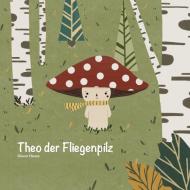 Theo der Fliegenpilz di Diana Husse edito da Books on Demand