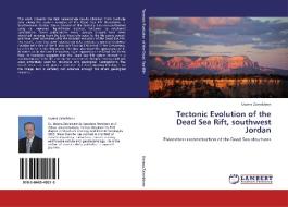 Tectonic Evolution of the Dead Sea Rift, southwest Jordan di Usama Zaineldeen edito da LAP Lambert Academic Publishing