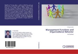Management Functions and Organizational Behavior di R. Dayanandan edito da LAP Lambert Academic Publishing