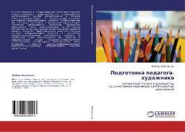 Podgotovka Pedagoga-khudozhnika di Malinskaya Lyubov' edito da Lap Lambert Academic Publishing