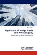 Regulation of Hedge Funds and Private Equity di Michal Sinka edito da LAP Lambert Academic Publishing