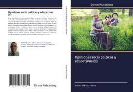 Opiniones socio poíticas y educativas (II) di Freddy Marcial Ramos edito da Dictus Publishing