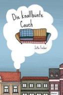 Die knallbunte Couch di Jutta Treiber edito da Obelisk Verlag
