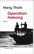 Operation Mekong di Harry Thürk edito da Mitteldeutscher Verlag