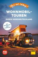 Yes we camp! Wohnmobil-Touren durch Norddeutschland di Katja Hein edito da ADAC Reiseführer