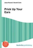 Prick Up Your Ears edito da Book On Demand Ltd.