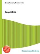 Tolazoline edito da Book On Demand Ltd.