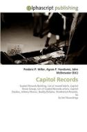Capitol Records di Frederic P Miller, Agnes F Vandome, John McBrewster edito da Alphascript Publishing