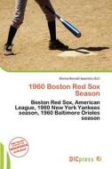 1960 Boston Red Sox Season edito da Dic Press
