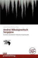 Andrei Nikolajewitsch Sergejew edito da Utilpublishing