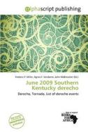 June 2009 Southern Kentucky Derecho edito da Alphascript Publishing