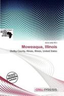 Moweaqua, Illinois edito da Cred Press