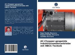 AC-Chopper-gespeiste Induktionsmotorantriebe mit HBCC-Technik di Raja Reddy Duvvuru, Rajesh Reddy Duvvuru, Saritha Duvvuru edito da Verlag Unser Wissen