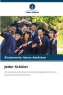 Jeder Schüler di Shulammite Idowu Adefokun edito da Verlag Unser Wissen