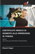 CERTIFICATO MEDICO DI IDONEITÀ ALLE IMMERSIONI IN TUNISIA di Mounir Hagui edito da Edizioni Sapienza