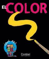 El Color di Philippe Nessmann edito da Combel Ediciones Editorial Esin, S.A.