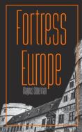 Fortress Europe di Magnus Söderman edito da Motgift Ltd
