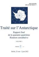 Rapport final de la quarante-quatrième Réunion consultative du Traité sur l'Antarctique. Volume I di Réunion Consultative Du Traité Sur l'a edito da LECTURA COLABORATIVA