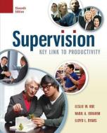 Supervision: Key Link to Productivity di Leslie W. Rue, Nabil A. Ibrahim, Lloyd L. Byars edito da IRWIN