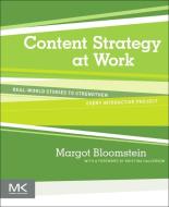 Content Strategy at Work di Margot Bloomstein edito da Elsevier LTD, Oxford